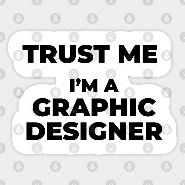 Trust me graphic designer Sticker by BrightLightArts